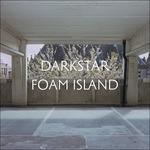 Foam Island - CD Audio di Darkstar