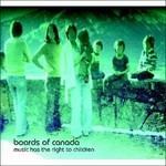 Music Has the Right to Children - Vinile LP di Boards of Canada
