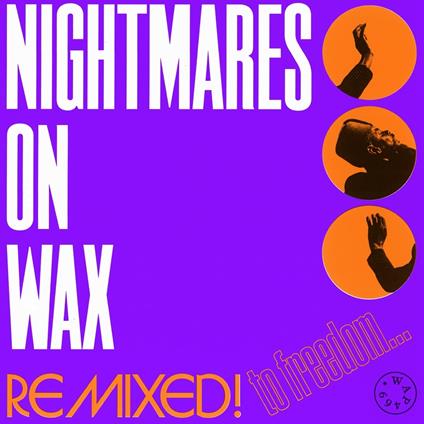 Remixed! To Freedom... - Vinile LP di Nightmares on Wax