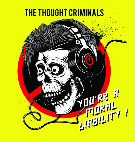 You're a Moral Liability - CD Audio di Thought Criminals