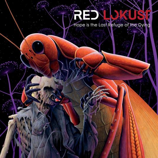Hope Is The Last Refuge Of The Dying - CD Audio di Red Lokust