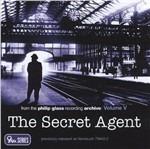 Archive vol.V. the Secret Agent - CD Audio di Philip Glass
