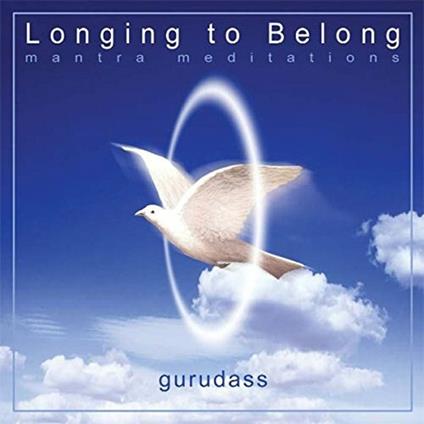 Longing to Belong - CD Audio di Gurudass Kaur