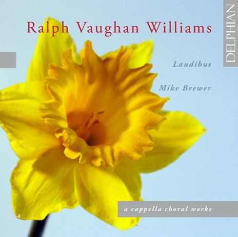 A Cappella Choral Works - CD Audio di Ralph Vaughan Williams