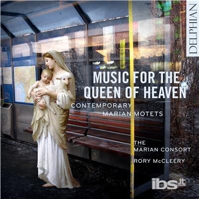 Music For The Queen Of Heaven - CD Audio di Marian Consort