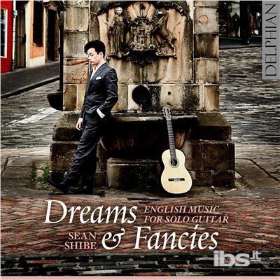 Dreams & Fancies - CD Audio di Sean Shibe