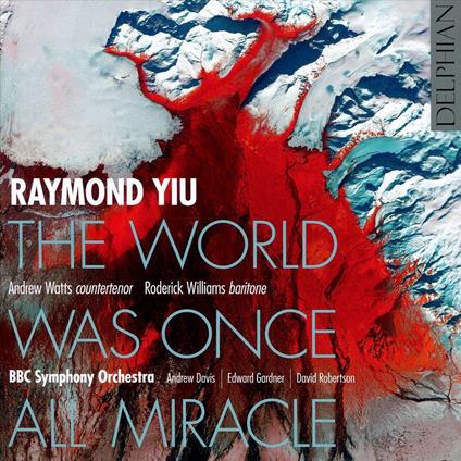 Raymond Yiu - World Was Once All Miracle - CD Audio