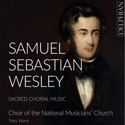 Sacred Choral Music - CD Audio di Samuel Sebastian Wesley
