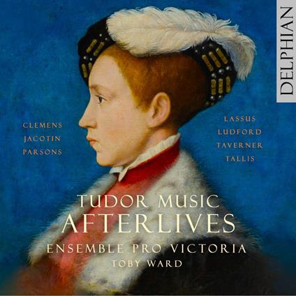 Ensemble Pro Victoria - Tudor Music Afterlives - CD Audio