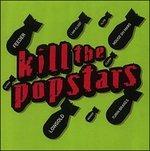 Kill The Popstars - CD Audio