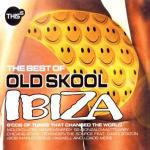 The Best of Old Skool Ibiza
