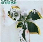 Fabriclive 27. DJ Format