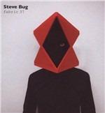 Fabric 37. Steve Bug