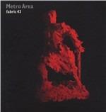 Fabric 43. Metro Area - CD Audio