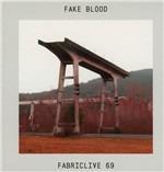 Fabriclive 69 - CD Audio di Fake Blood