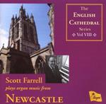 Scott Farrell: Plays Organ Music From Newcastle (English Cathedral Series Vol. 8)
