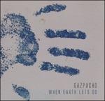 When Earth Lets go (HQ) - Vinile LP di Gazpacho