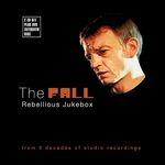 Rebellious Jukebox - CD Audio di Fall