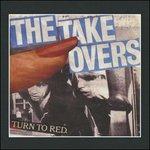 Turn to Red - CD Audio di Takeovers