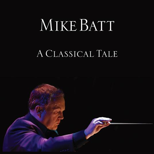 A Classical Tale - CD Audio di Mike Batt