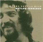 Lonesome On'ry and Mean. A Tribute to Waylon Jennings - CD Audio