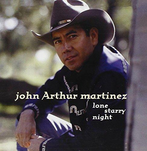 Lone Starry Night - CD Audio di John Arthur Martinez