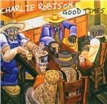 Good Times - CD Audio di Charlie Robison