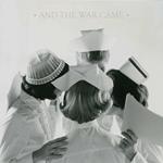 And the War Came (Digipack)