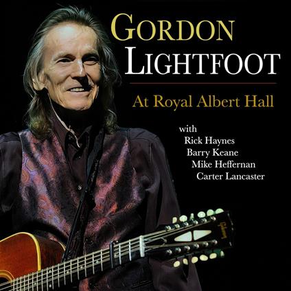 At Royal Albert Hall (Final Album) - CD Audio di Gordon Lightfoot