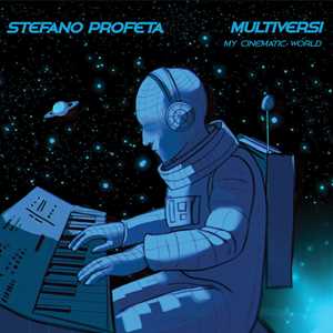 CD Multiversi - My Cinematic World Stefano Profeta