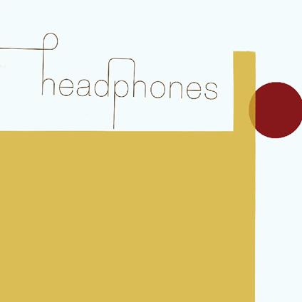 Headphones (20th Anniversary Edition) - CD Audio di Headphones