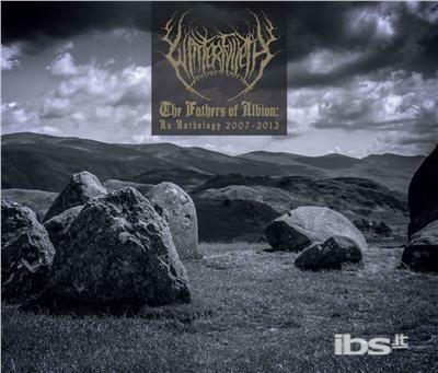 Fathers Of Albion-An Anthology 2007-2012 - CD Audio di Winterfylleth