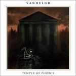 Temple of Phobos - CD Audio di Vanhelgd