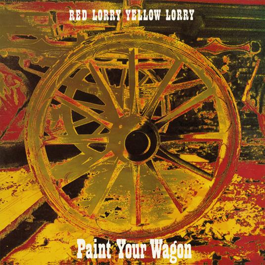 Paint Your Wagon (Red Edition) - Vinile LP di Red Lorry Yellow Lorry