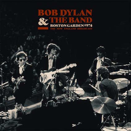Boston Garden 1974 (with The Band) - Vinile LP di Bob Dylan