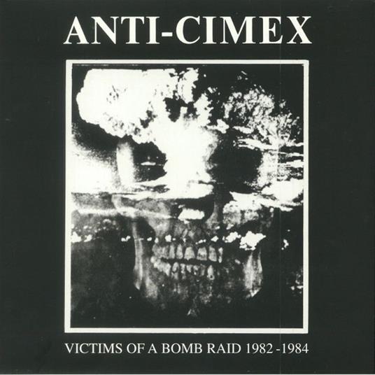 Victims of a Bomb Raid 1982-1984 - Vinile LP di Anti Cimex