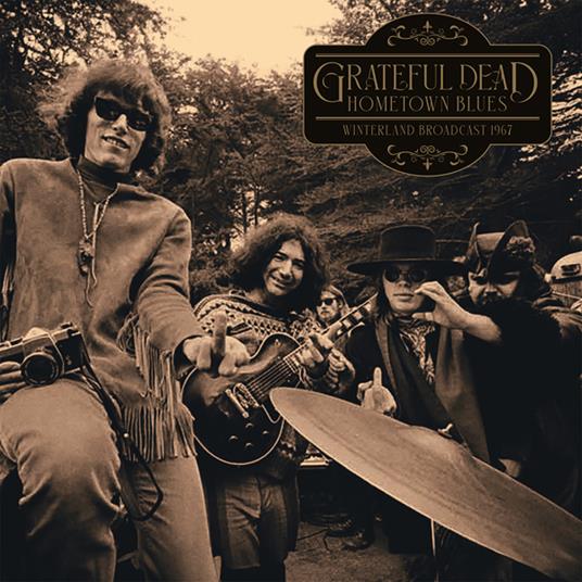 Hometown Blues - Vinile LP di Grateful Dead