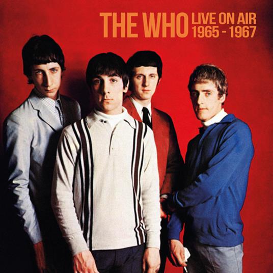 On The Air 1965-1967 - CD Audio di The Who