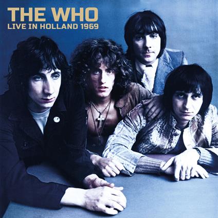 Live Holland 1969 - CD Audio di The Who