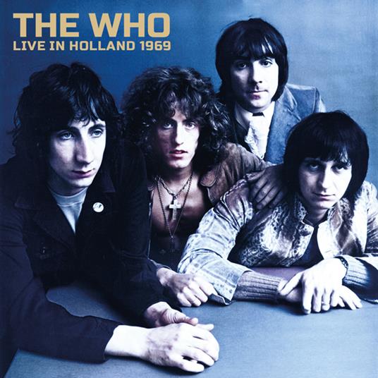 Live Holland 1969 - CD Audio di The Who