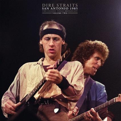 San Antonio 1985 Vol.2 - Vinile LP di Dire Straits