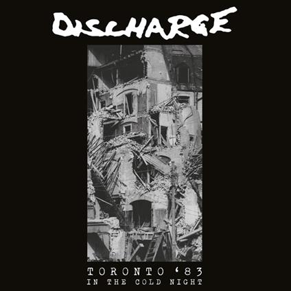 Toronto '83 - In The Cold Night (White Edition) - Vinile LP di Discharge