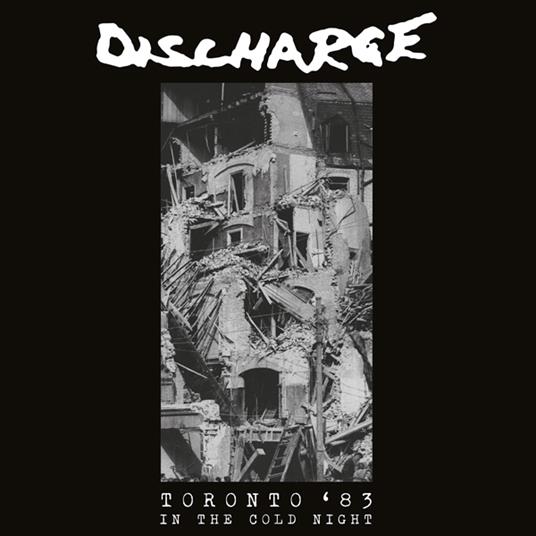 Toronto '83 - In The Cold Night (White Edition) - Vinile LP di Discharge
