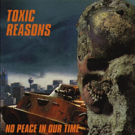 No Peace In Our Time - CD Audio di Toxic Reasons