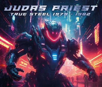True Steel 1979-1982 - CD Audio di Judas Priest