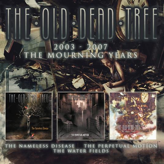 2003-2007 - The Mourning Years - CD Audio di Old Dead Tree