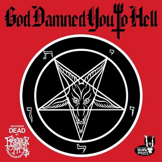God Damned You To Hell - Vinile LP di Friends of Hell