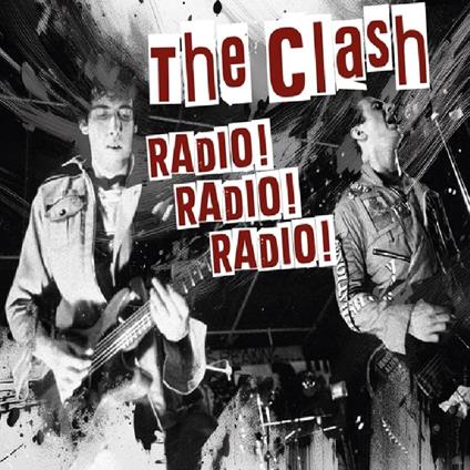 Radio! Radio! Radio! - CD Audio di Clash