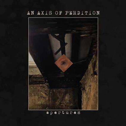Apertures - CD Audio di An Axis of Perdition