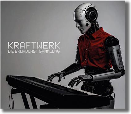 Die Broadcast Sammlung - CD Audio di Kraftwerk